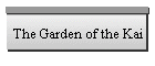 The Garden of the Kai
