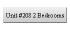 Unit #208 2 Bedrooms