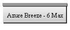 Azure Breeze - 6 Max