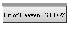 Bit of Heaven - 3 BDRS