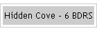 Hidden Cove - 6 BDRS