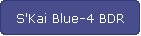 S'Kai Blue-4 BDR