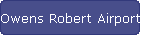 Owens Robert Airport