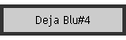 Deja Blu#4